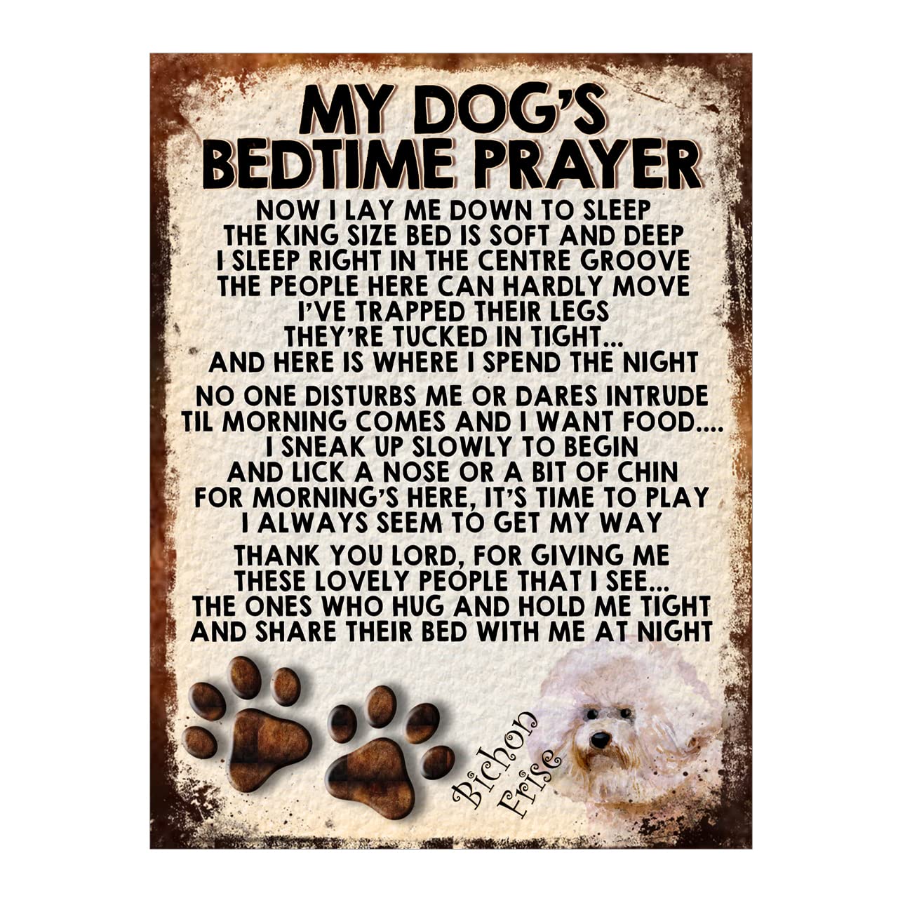 My Dogs Bedtime Prayer Bichon Frise Dog Metal Sign Plaque Poster Print Gift Dad Mum Man Cave Shed Home Bar Ref219DR (8x6 inches (Approx) 20cmx15cm)