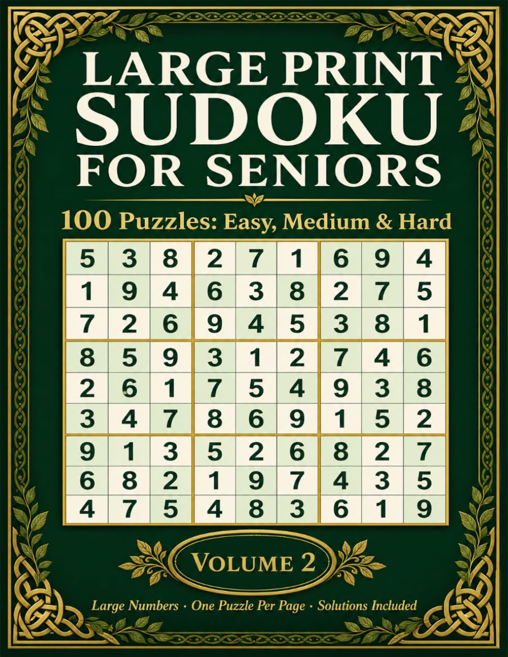 Large print SUDOKU for seniors volume 2: 100 puzzles, Easy, Medium and Hard