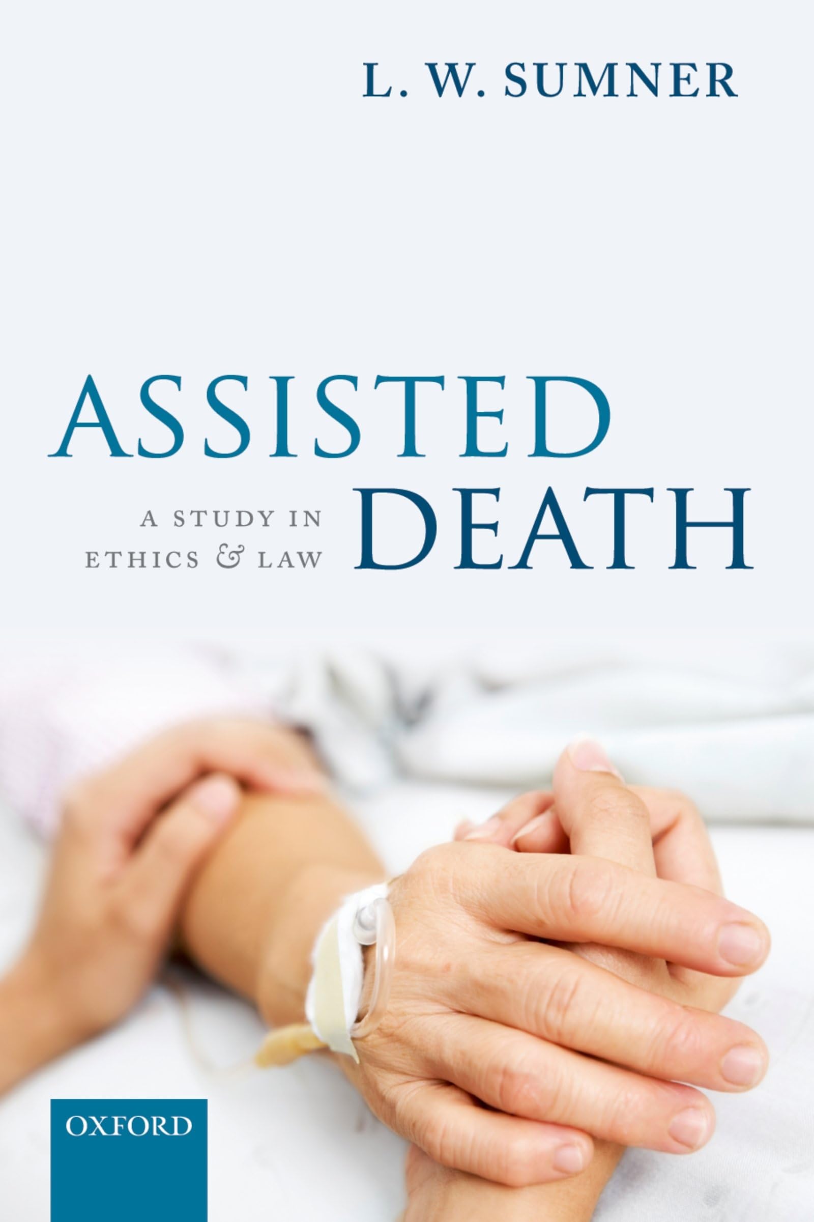 Assisted Death: A Study In Ethics And Law