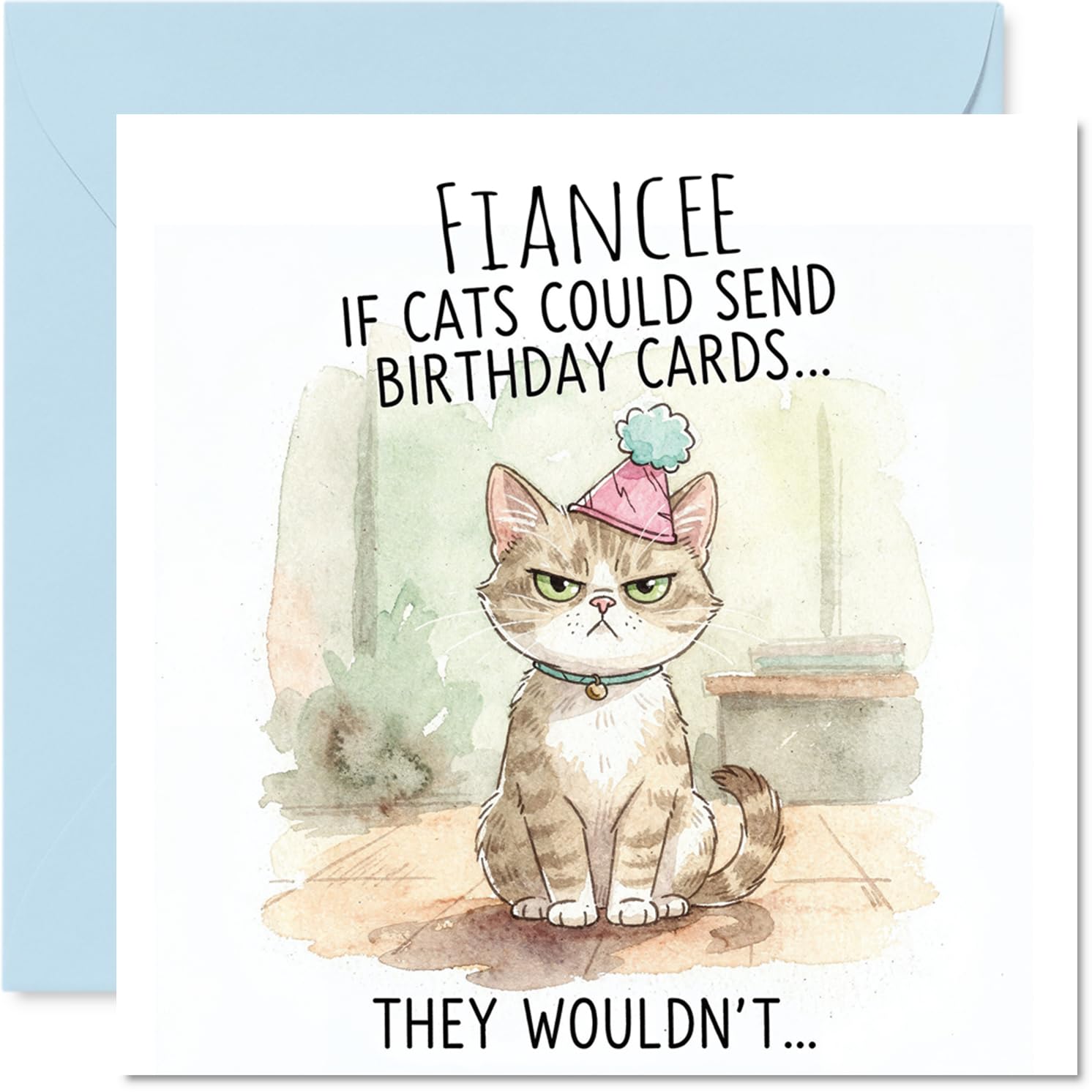 Fiancee Birthday Card - If Cats Could Give Cards - Happy Birthday Card for Fiancee from Fiance Partner, 145mm sassy cat illustration Bday Greeting Cards