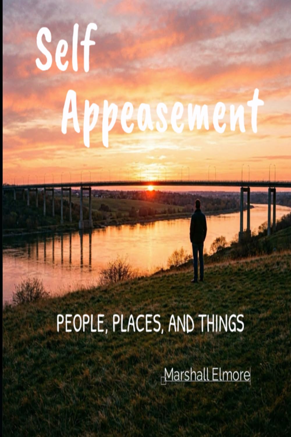 Self-Appeasement: PEOPLE, PLACES, AND THINGS