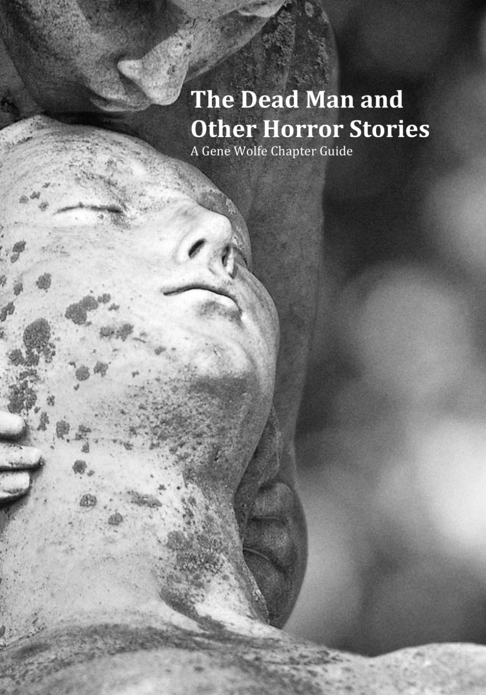 The Dead Man and Other Horror Stories: A Gene Wolfe Chapter Guide