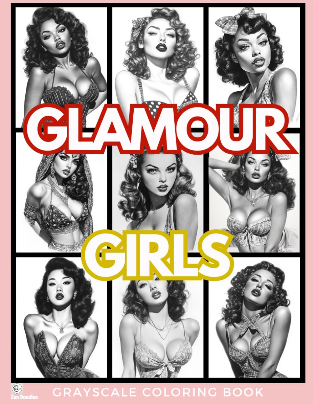 Glamour Girls Adult Coloring Book: Featuring Beautiful, Vintage, 1950s-themed Grayscale Portraits