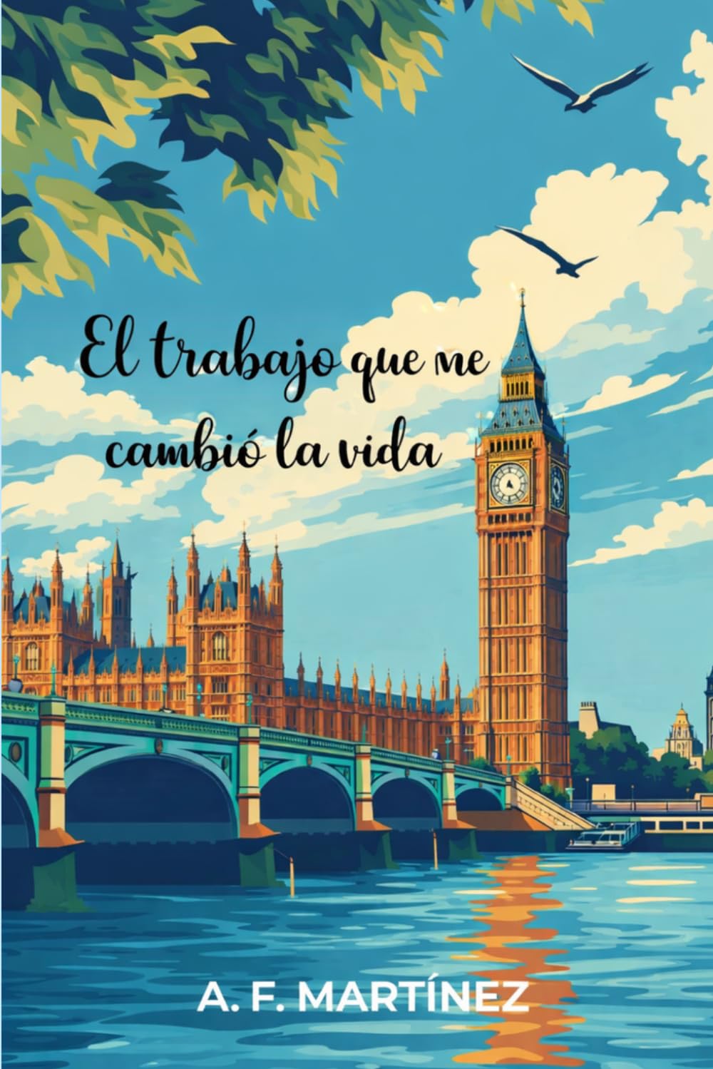 El trabajo que me cambió la vida