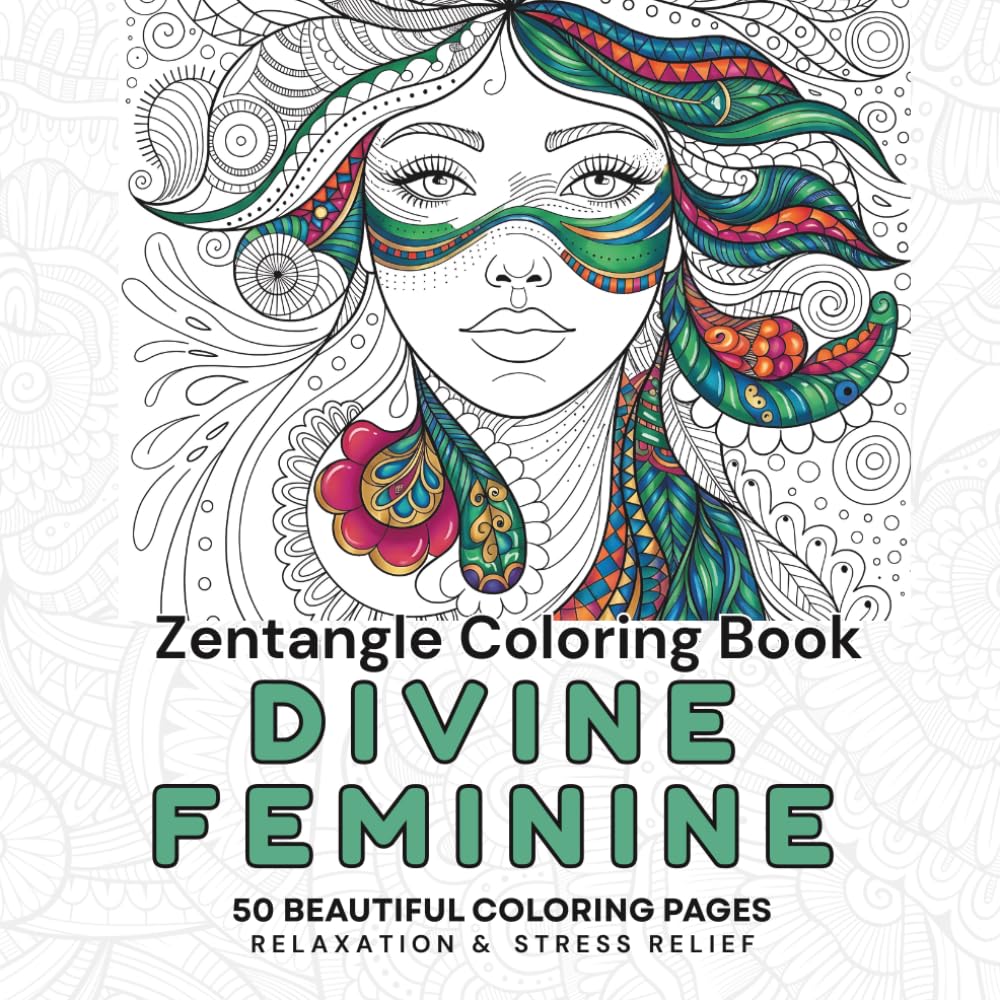 Divine Feminine Coloring Book for Adults: 50 Beautiful Zentangle Women Portrait Designs for Mindfulness and Relaxation | Single-Sided Pages and Easy Coloring (Zentangle Relax & Unwind Series)