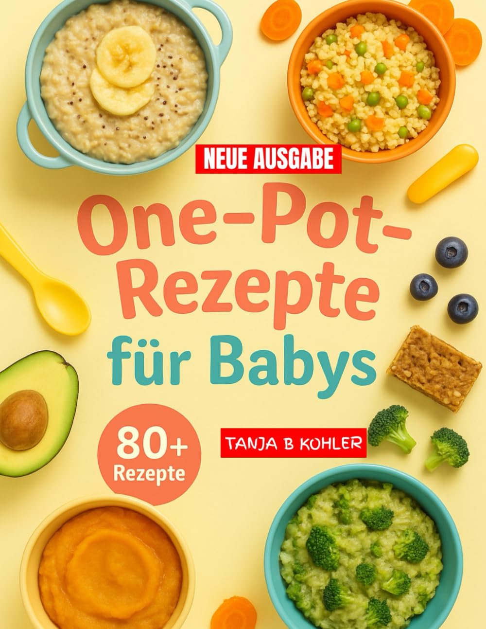 one pot rezepte für baby: Einfach kochen, stressfrei abstillen,Nahrhafte Gerichte für Babys, Kleinkinder und Eltern, ohne Brei und ohne Chaos