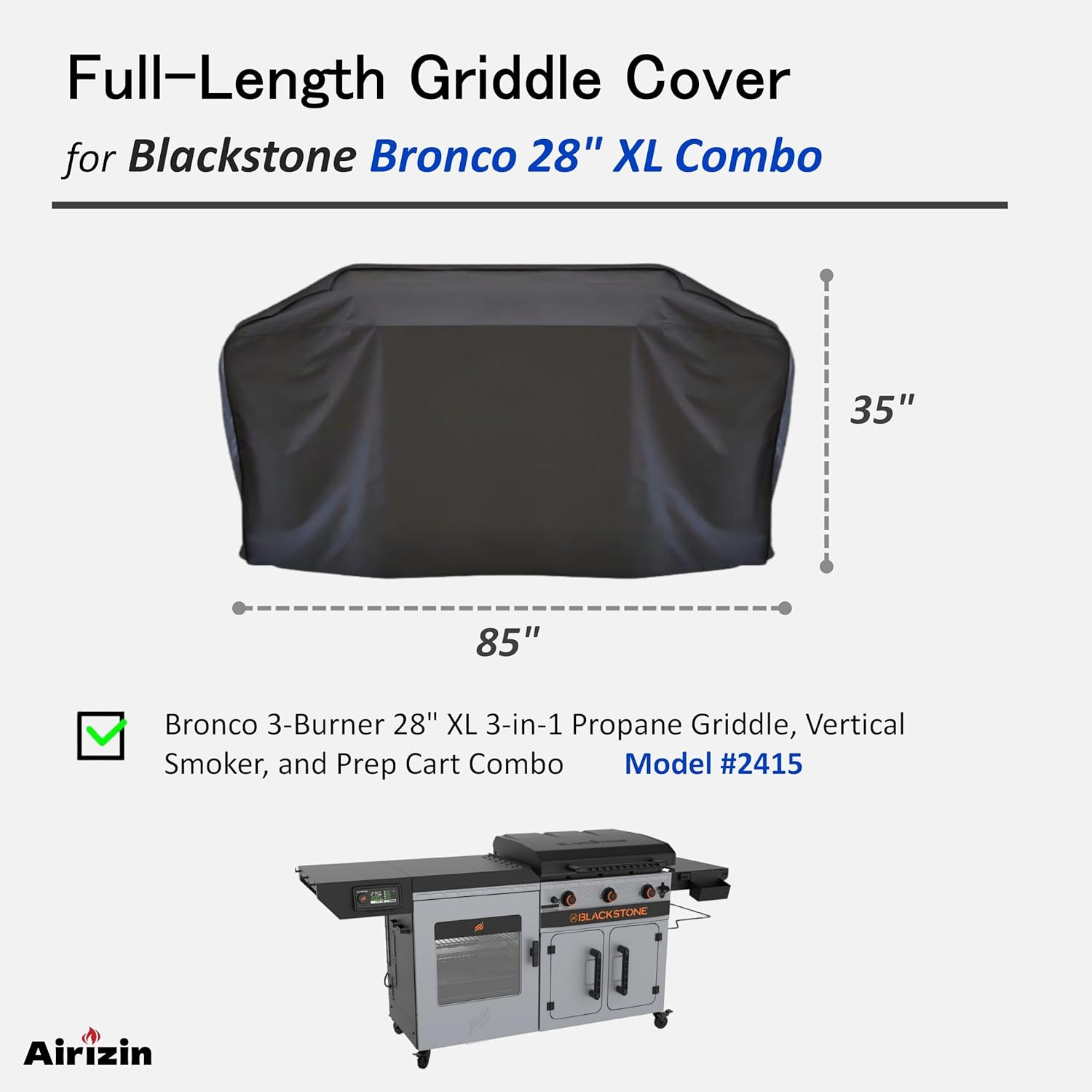 Diagram showing the dimensions of the grill cover (85 inches long, 35 inches high) and an illustration of the compatible Blackstone Bronco 3-Burner 28 inch XL 3-in-1 Propane Griddle, Vertical Smoker, and Prep Cart Combo, Model #2415.