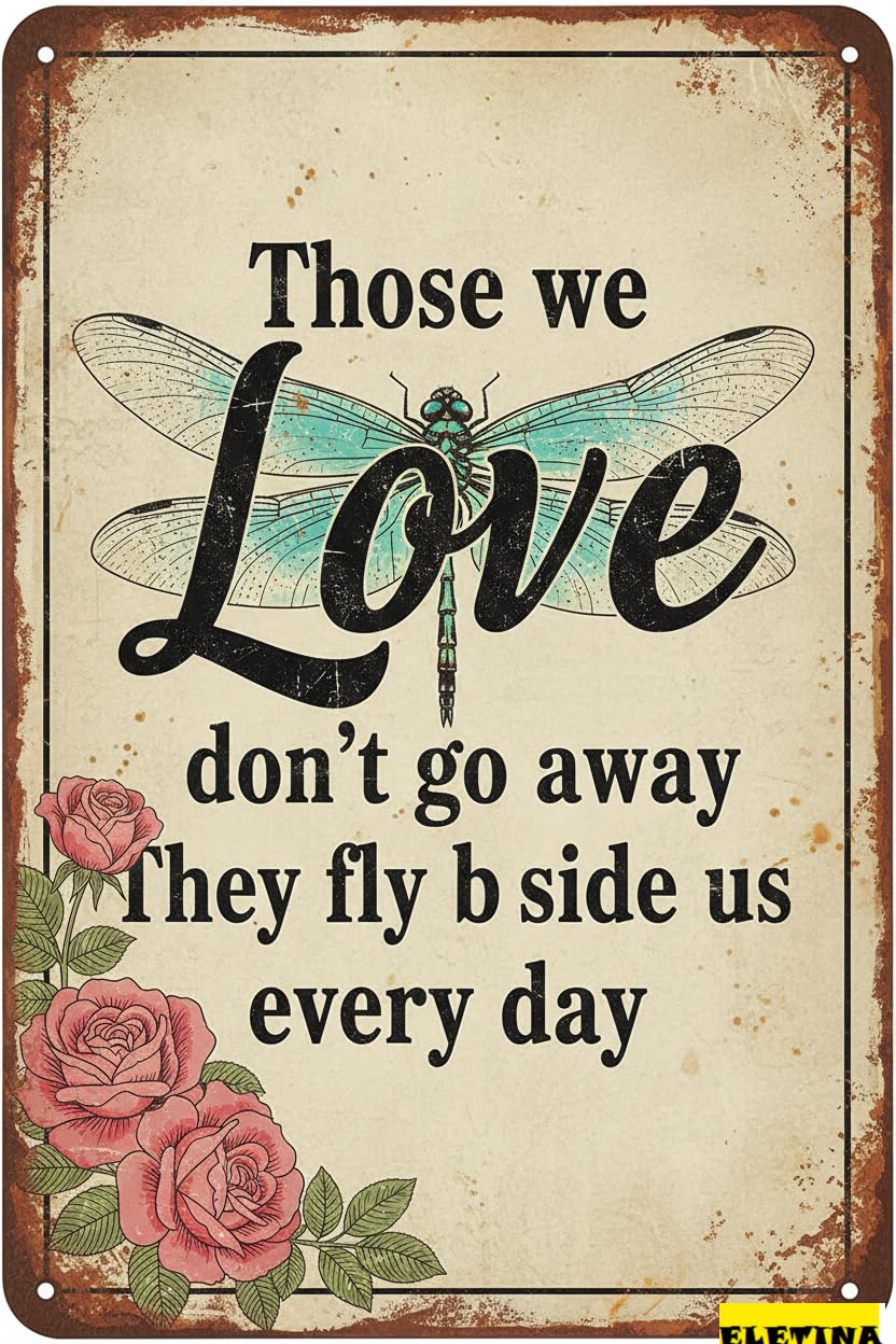 Dragonfly Those We Love Don't Go Away Tin Sign, 8x12 Inch