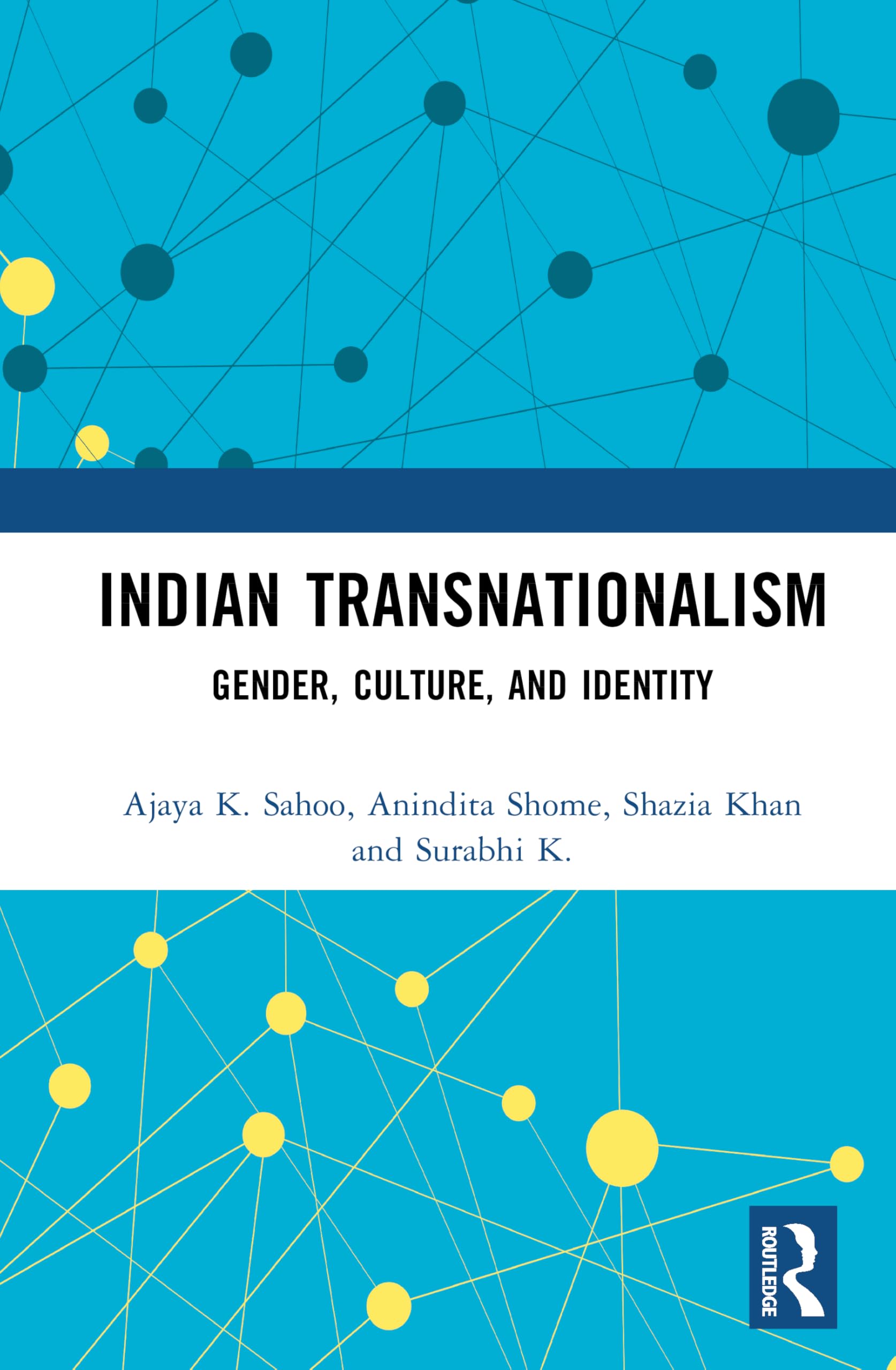 Indian Transnationalism: Gender, Culture, and Identity