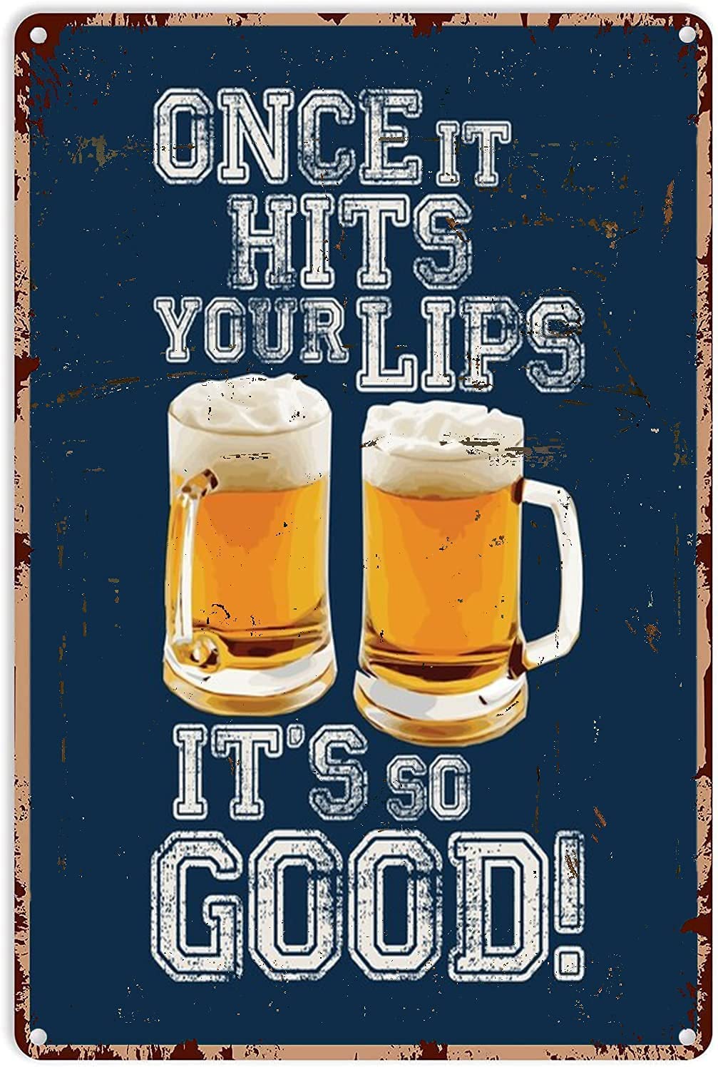 rayprint Draft Beer Vintage Metal Tin Sign Once It Hits Your Lips It's So Good Bar Poster For Wall Decoration Home Club Room Printing Plaque 12x16Inches