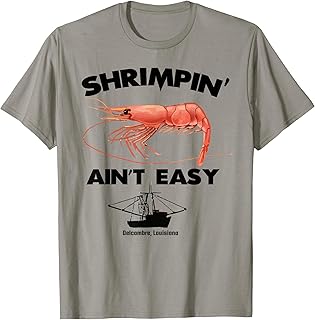 Shrimpin' Ain't Easy - Life on a Shrimp Boat T-Shirt