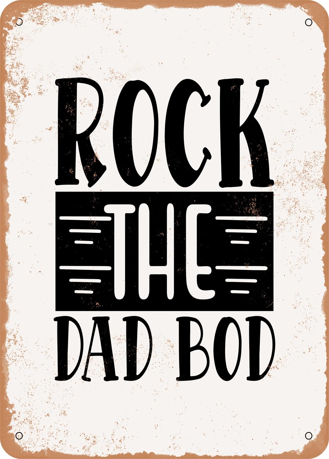 Miaomansenstore Metal Sign - Rock The Dad Bod - 2 - Vintage Look Home Decor