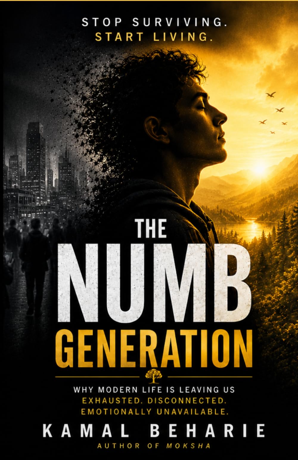 THE NUMB GENERATION: Why Modern Life Is Leaving You Exhausted, Disconnected, and Emotionally Unavailable
