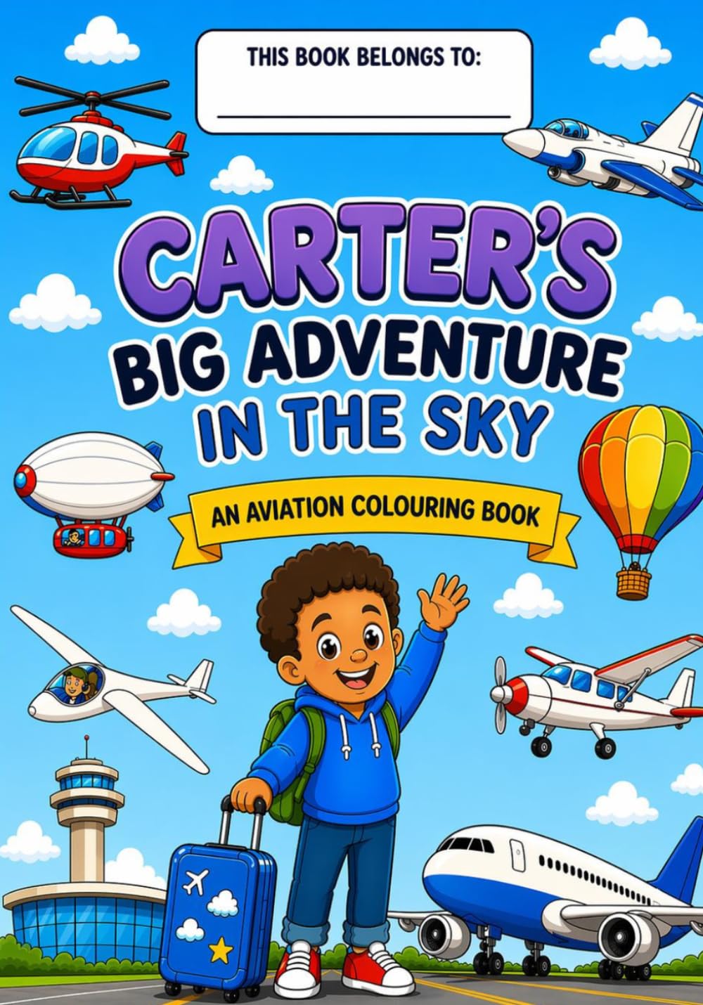 Carter's Big Adventure in the Sky: An Aviation Colouring Book