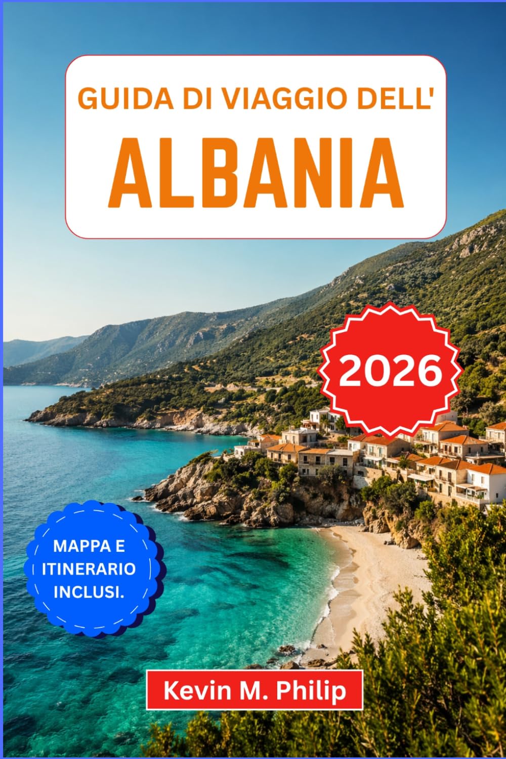 Guida di viaggio dell'Albania 2026: Scopri Tirana, le Montagne Maledette, le spiagge della Riviera, Berat e Gjirokastër con consigli da esperti, attrazioni imperdibili e itinerari
