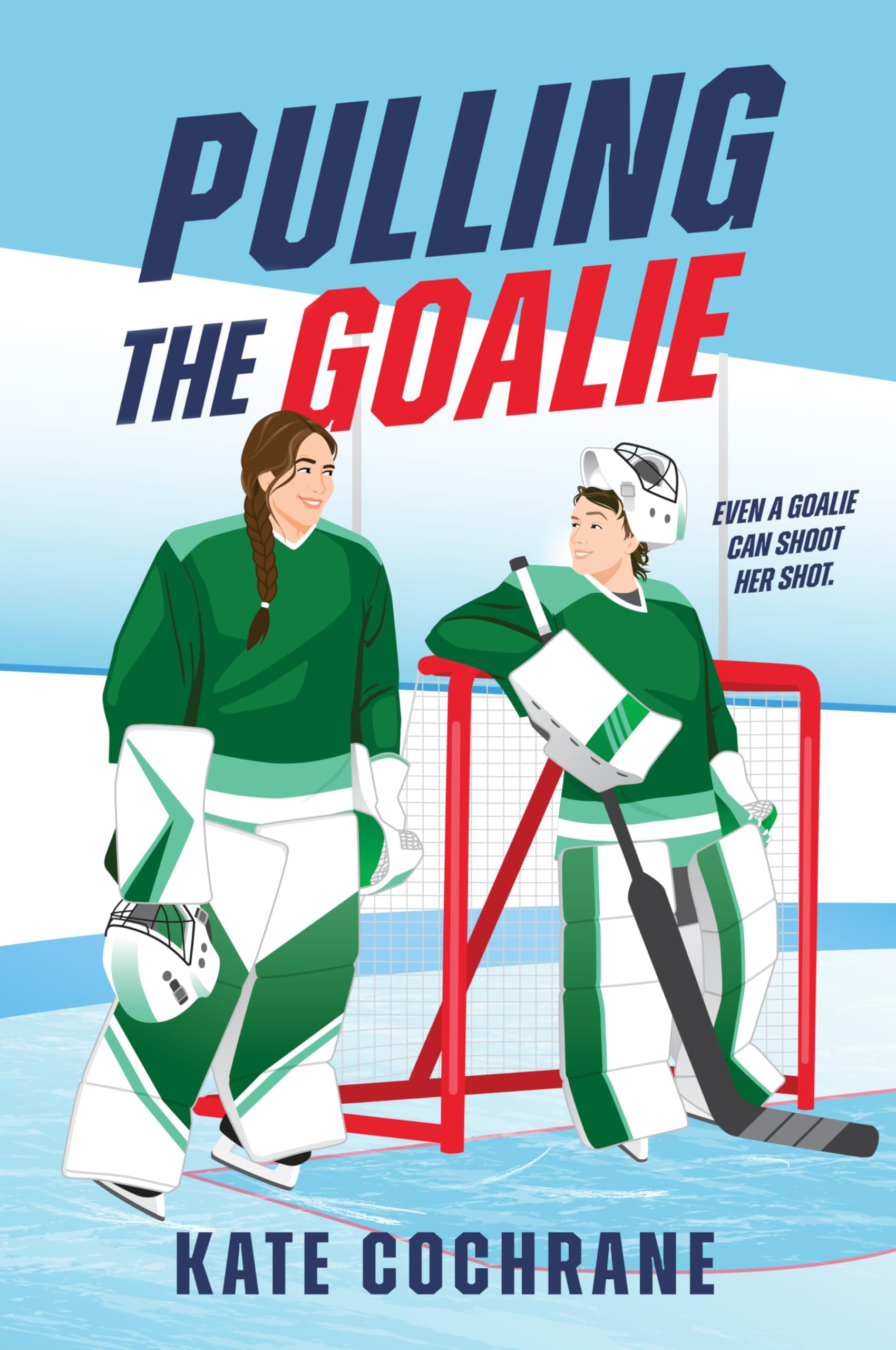 Pulling the Goalie: A Sapphic Hockey Romance (Puck Struck, 3)