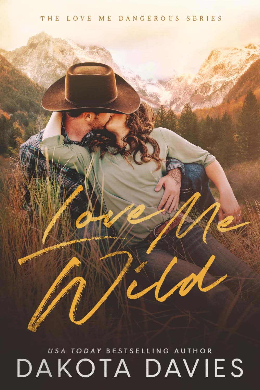 Love Me Wild: A Small Town Suspense Romance: 7 (Love Me Dangerous)