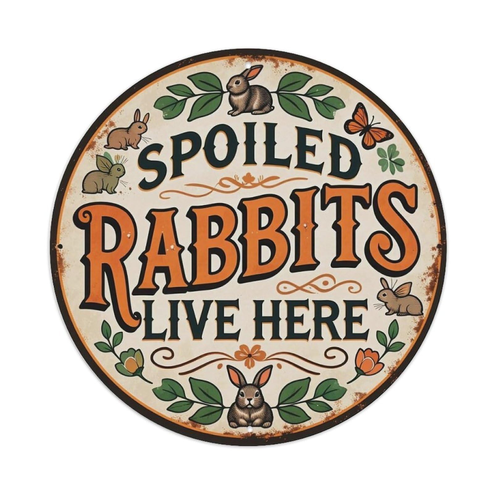Spoiled Rabbits Live Here Metal Tin Sign
