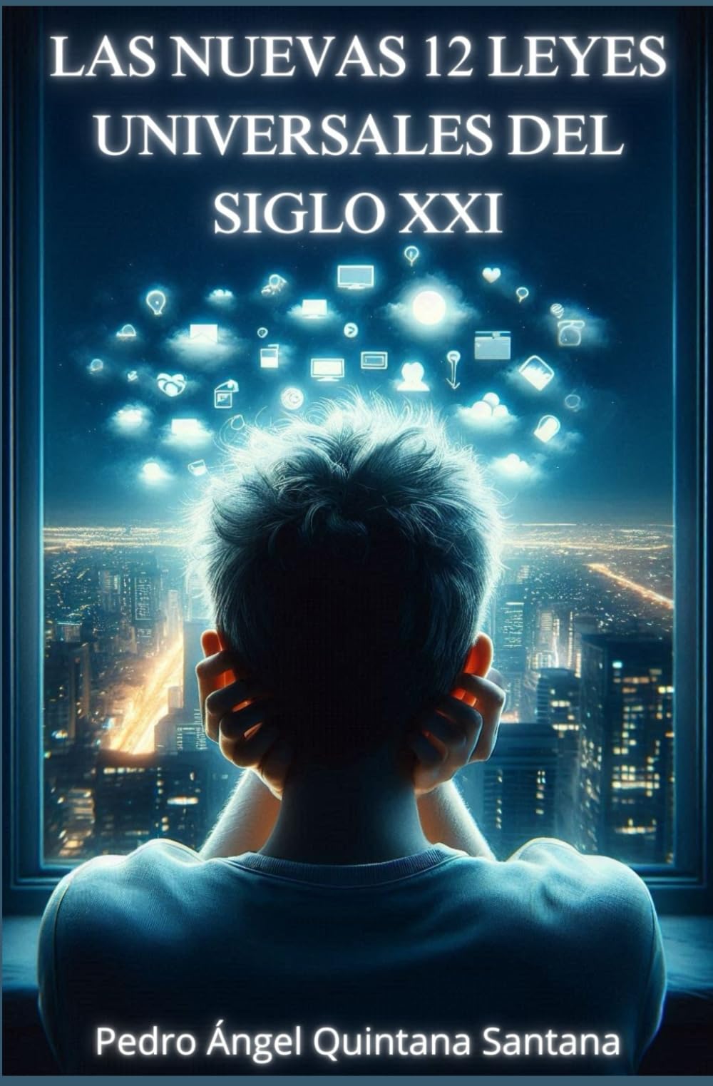 Las Nuevas 12 Leyes Universales del Siglo XXI