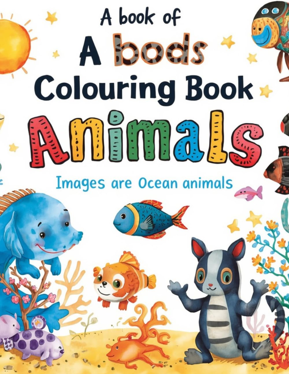 Cute Ocean Animals Coloring Book for Kids: Fun & Easy Coloring Pages of Adorable Sea Creatures for Boys & Girls Ages 3–10 Year old Kids