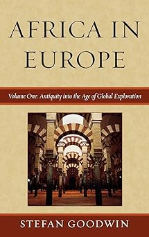Africa in Europe: Antiquity into the Age of Global Exploration: Volume 1-Wow! eBook