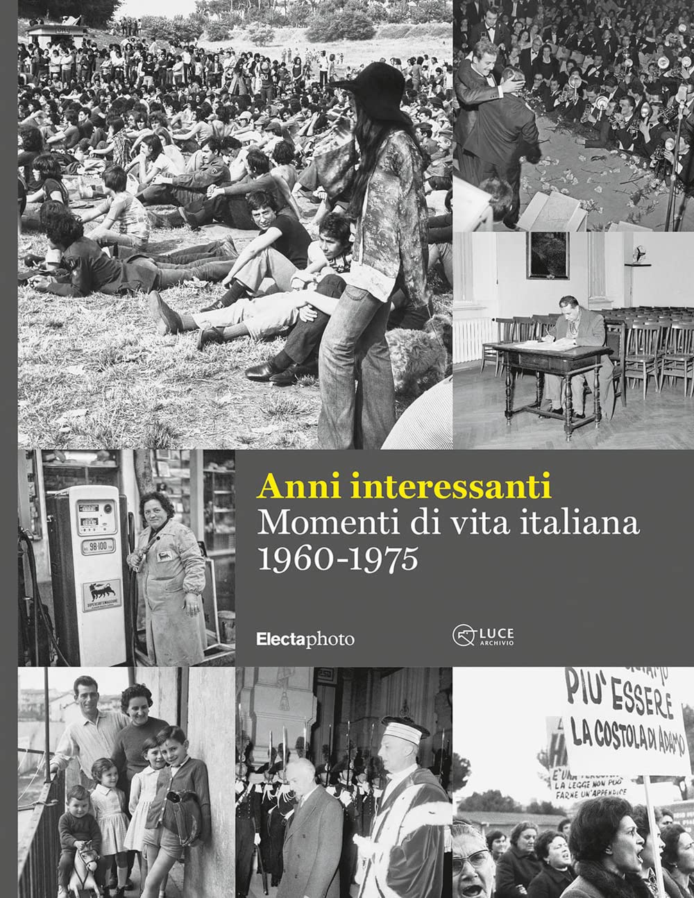 Anni Interessanti. Momenti Di Vita Italiana (1960-1975). Ediz. Illustrata - 4