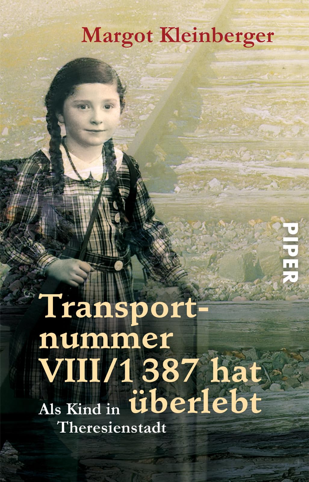 Piper Taschenbuch Transportnummer Viii/1387 Hat Überlebt: Als Kind In Theresienstadt