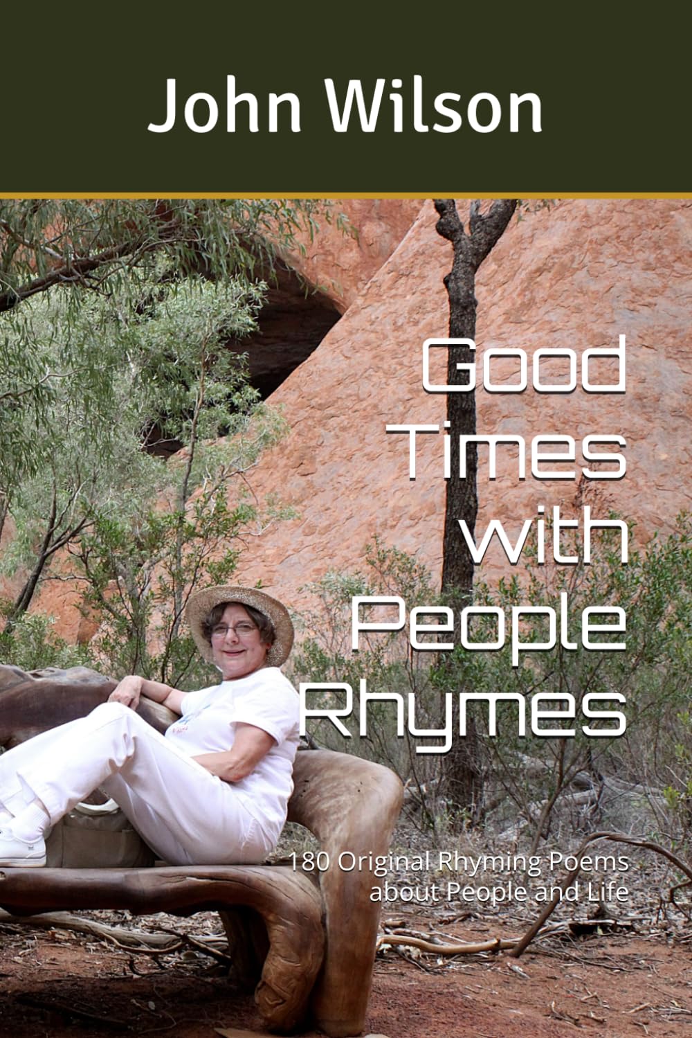Good Times with People Rhymes: 180 Original Rhyming Poems about People and Life