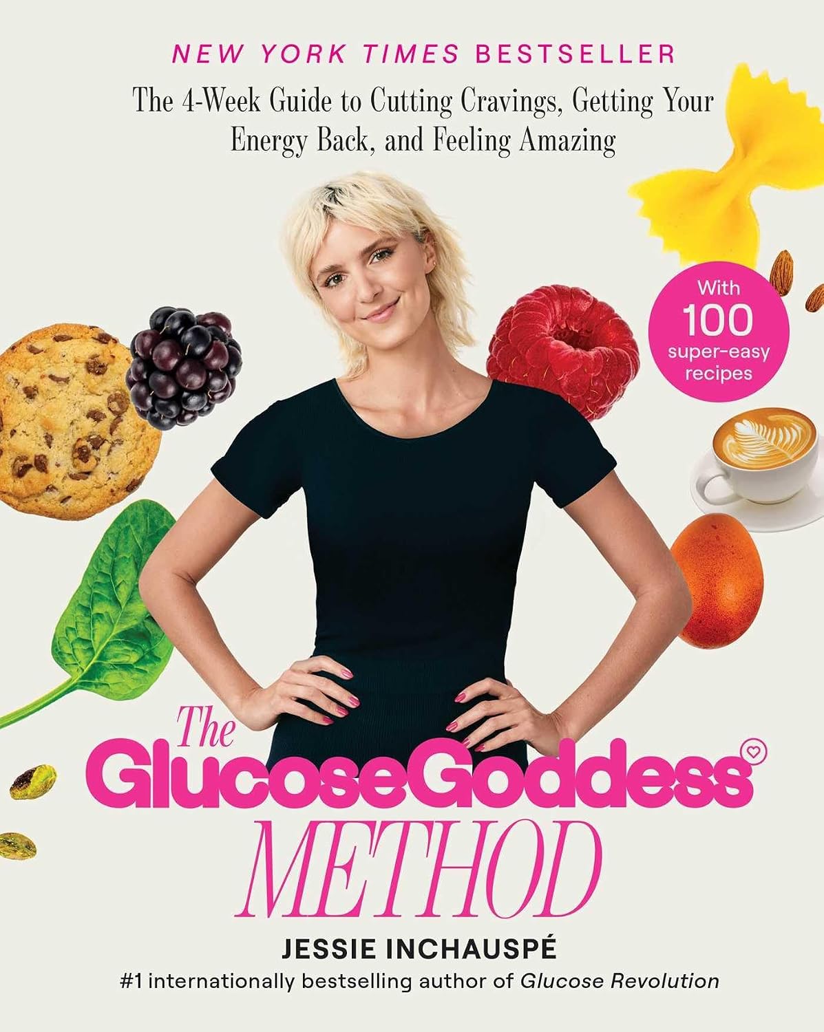 The Glucose Goddess Method: The 4-Week Guide to Cutting Cravings, Getting Your Energy Back, and Feeling Amazing Hardcover &ndash; May 2, 2023