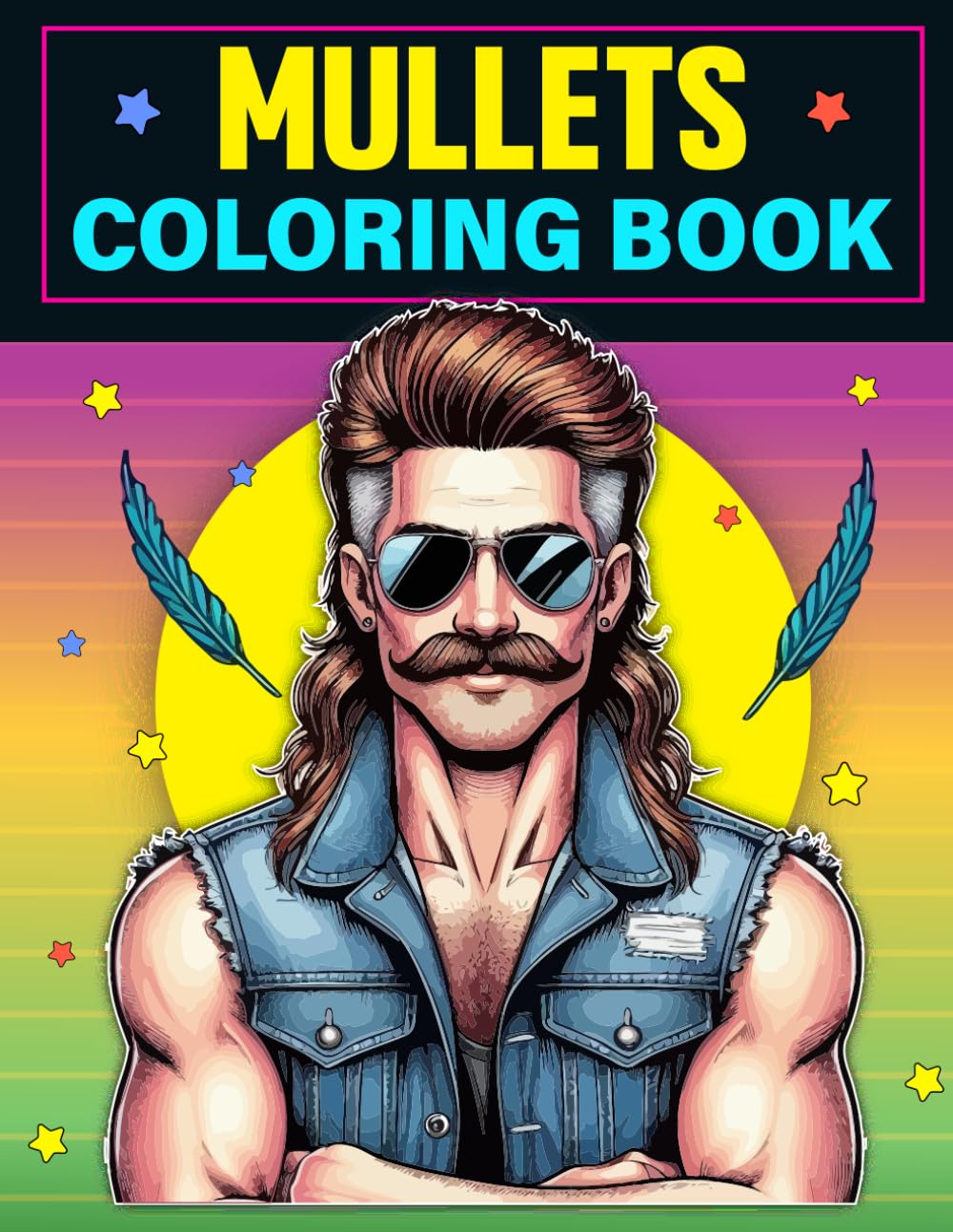 Mullets Coloring Book: A Hilarious & Unique Mullet-Themed Coloring Adventure for All Ages!