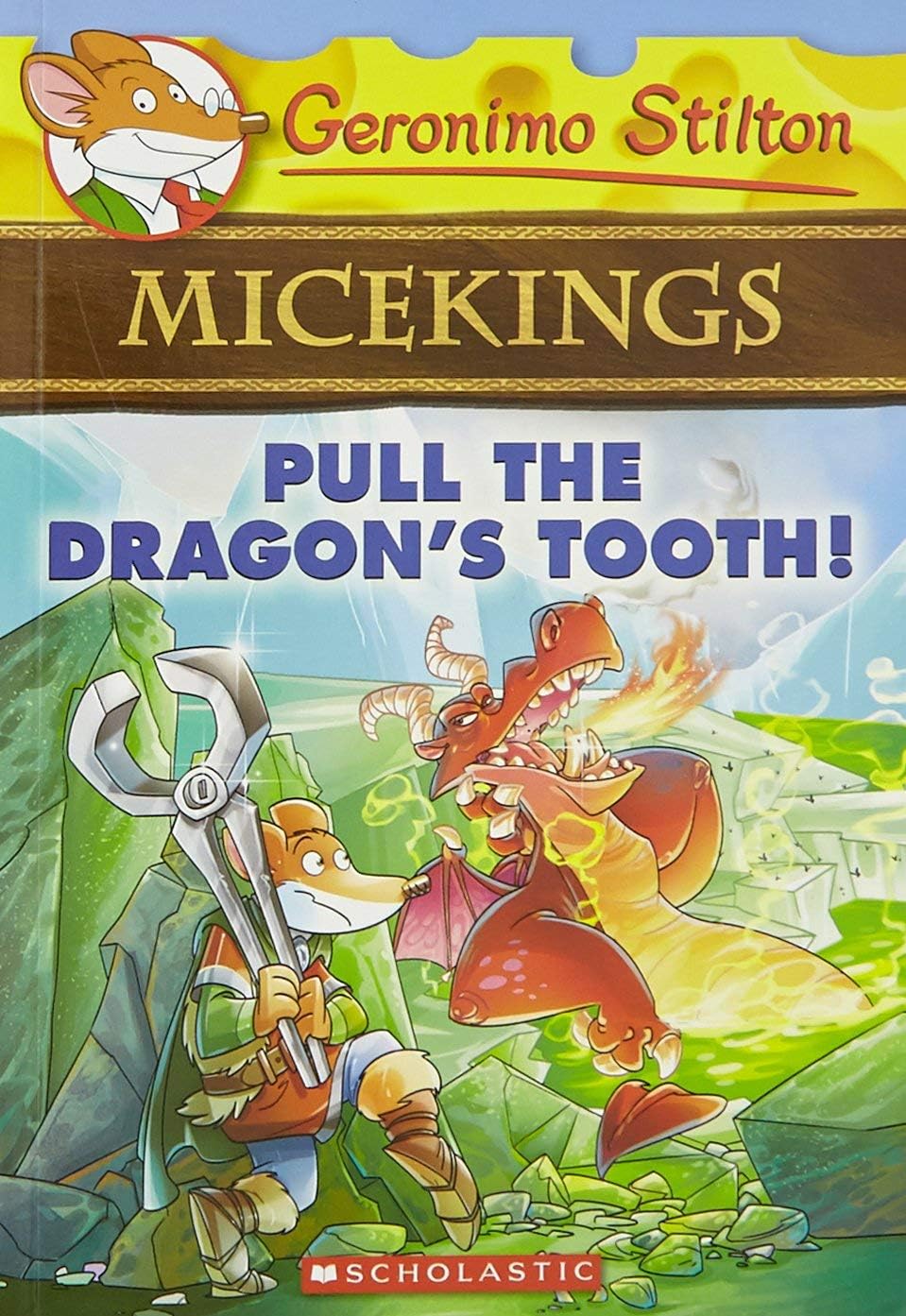 GERONIMO STILTON - MICEKINGS#03 PULL THE DRAGON'S TOOTH!