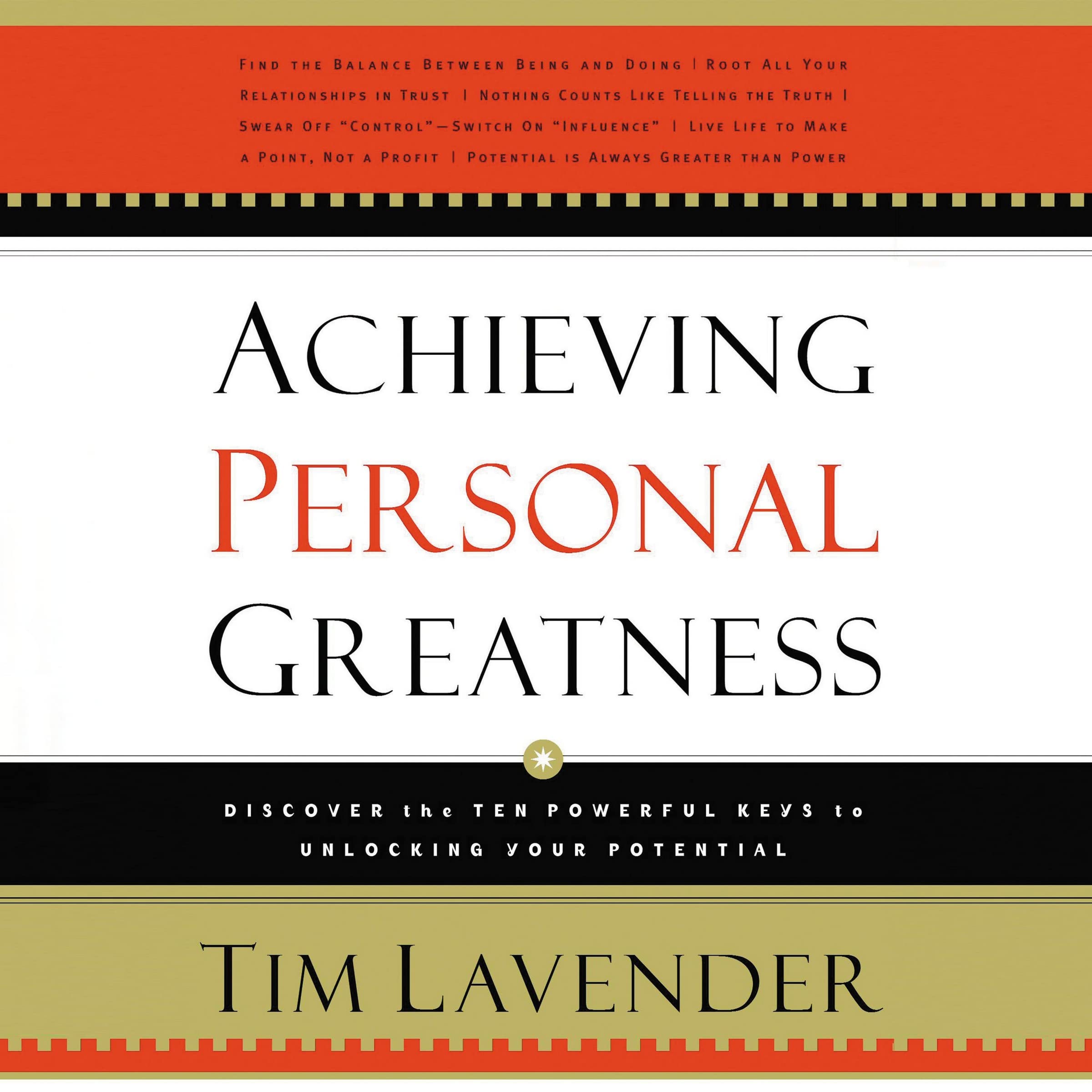Achieving Personal Greatness: Discover the 10 Powerful Keys to Unlocking Your Potential