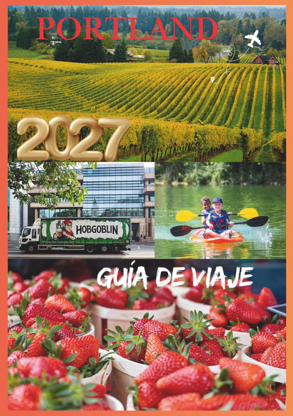 PORTLAND GUÍA DE VIAJE 2027: Descubre las mejores atracciones, la gastronomía, la naturaleza y las experiencias locales de