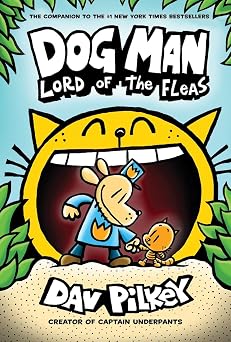 Dog Man Lord of the Fleas From the Creator of Captain Underpants Dog Man #5