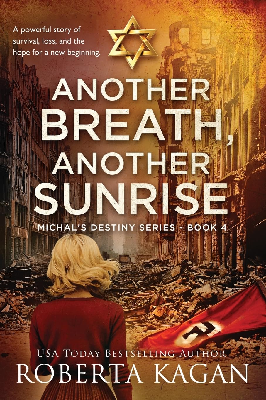 Another Breath, Another Sunrise: A Powerful Story of Survival, Loss, and the Hope for a New Beginning (Michal's Destiny)