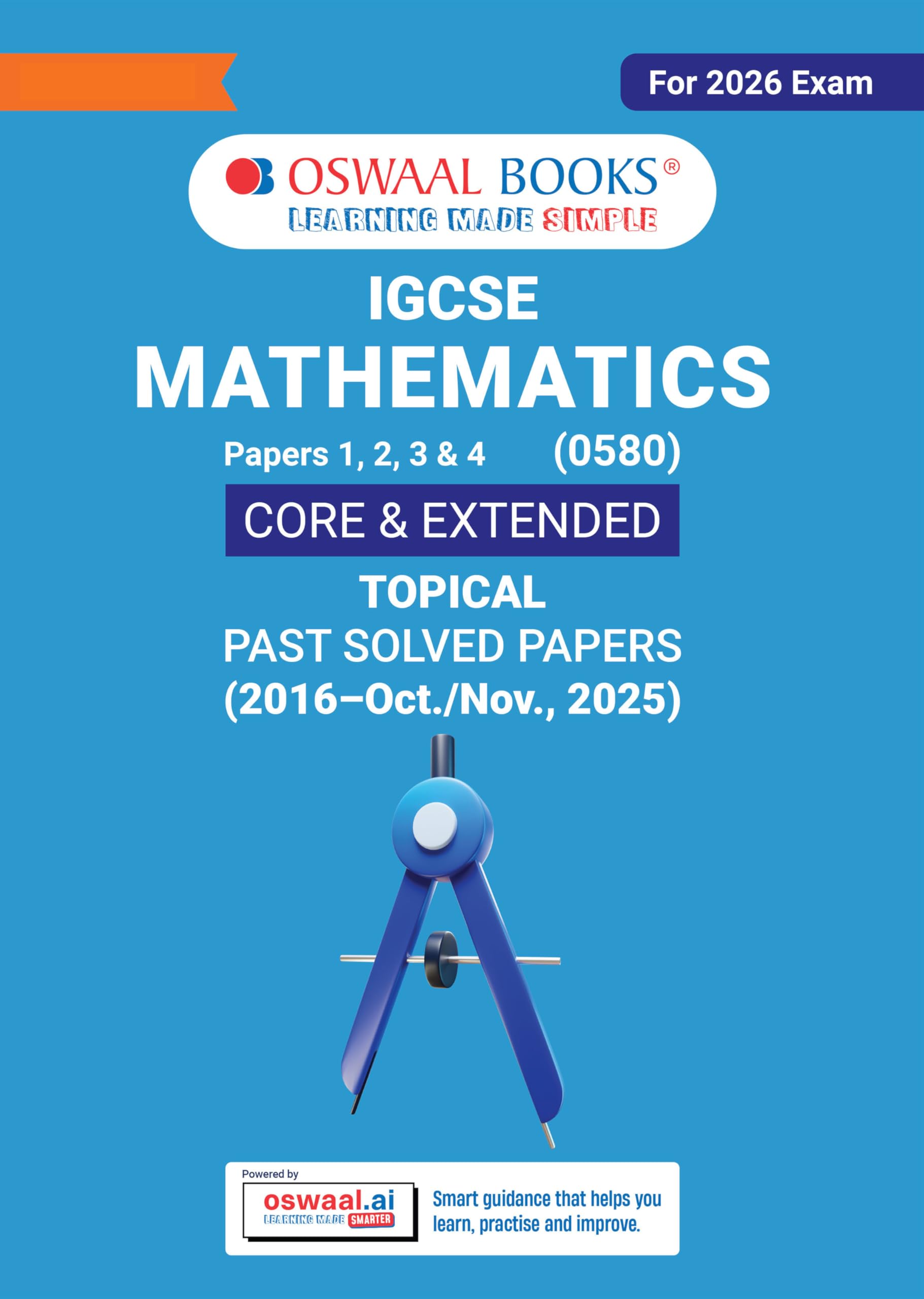 Oswaal IGCSE Mathematics (Papers 1,2,3,4) Core & Extended | Topical Past Solved Papers (2016-Oct.-Nov., 2025) | For 2026 Exam | Aligned with Cambridge ... Mathematics (Oswaal IGCSE Question Bank)