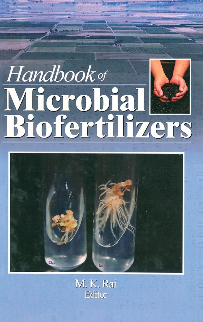 Handbook of Microbial Biofertilizers Hardcover – Big Book, 9 March 2006
