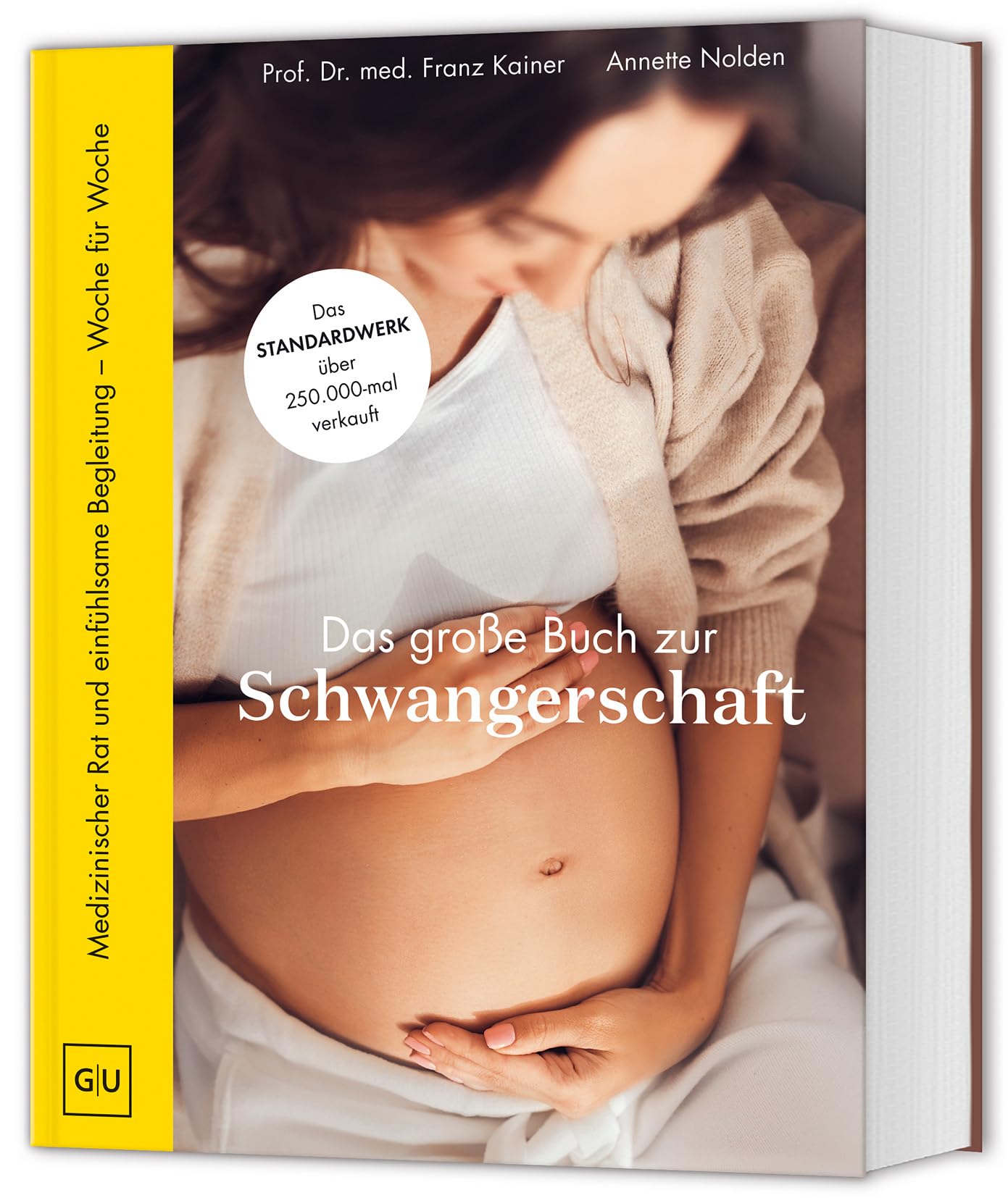 Das große Buch zur Schwangerschaft: Das Standardwerk zu Schwangerschaft, Geburt und die erste Zeit mit Baby