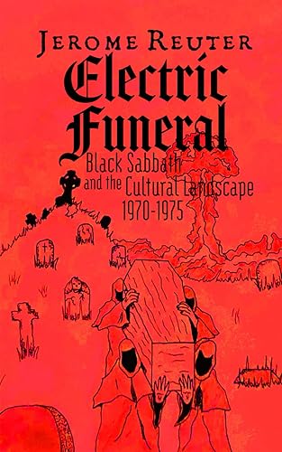 Electric Funeral Black Sabbath and the Cultural Landscape 1970-1975