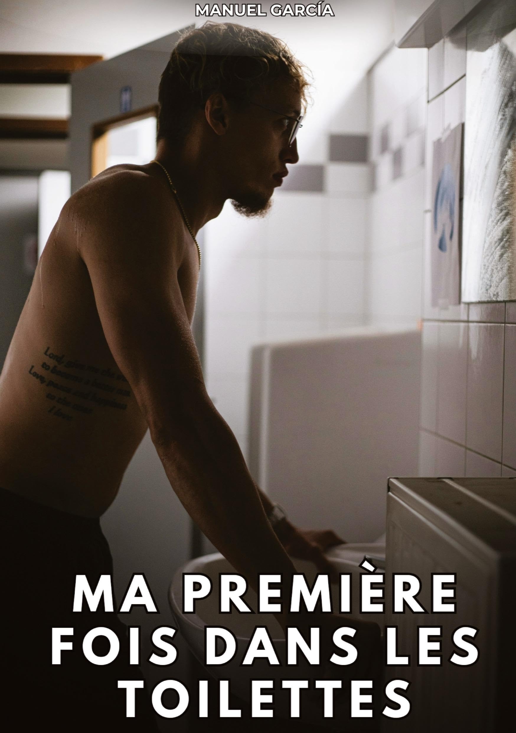 Ma Première Fois dans les Toilettes: Histoires Érotiques Gay de Sexe Explicite