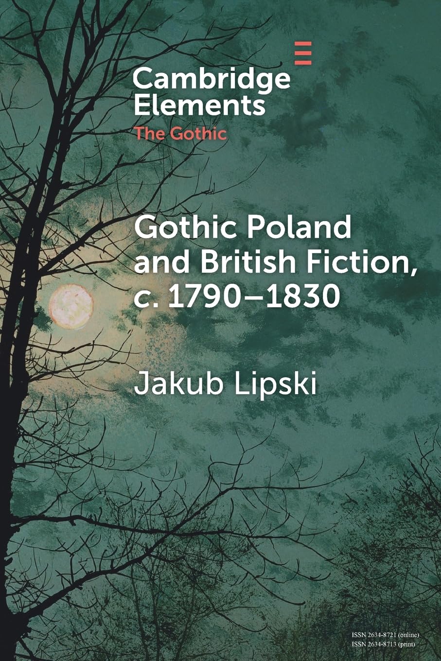 Gothic Poland and British Fiction, c. 1790–1830 (Elements in the Gothic)