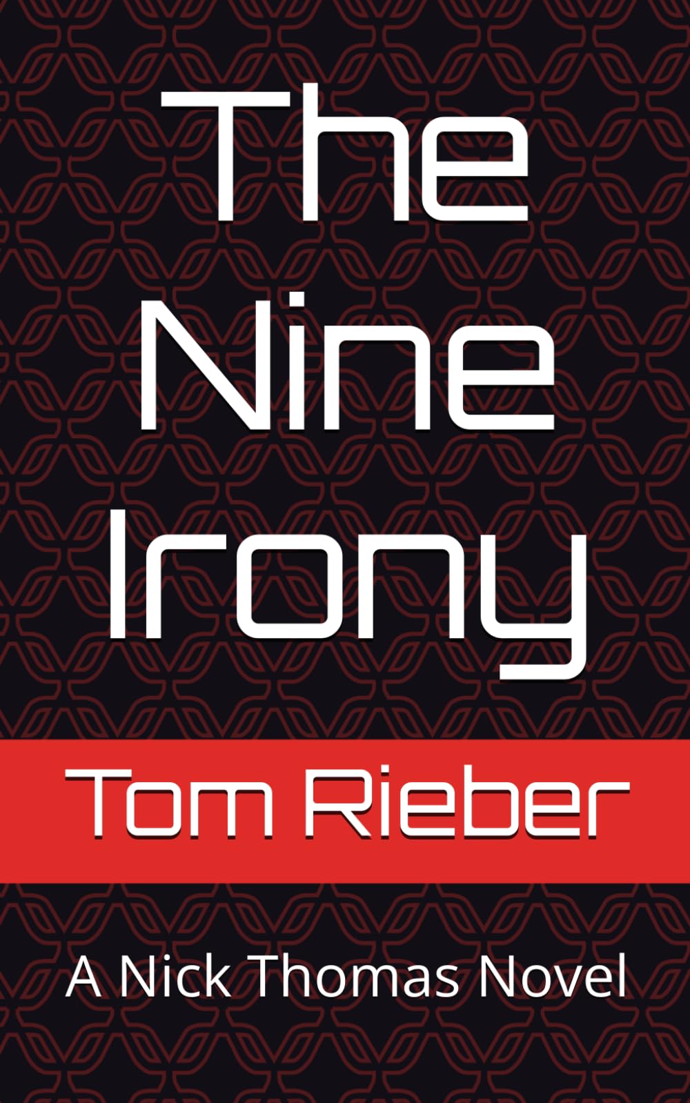 The Nine Irony: A Nick Thomas Novel (Nick Thomas Mysteries)