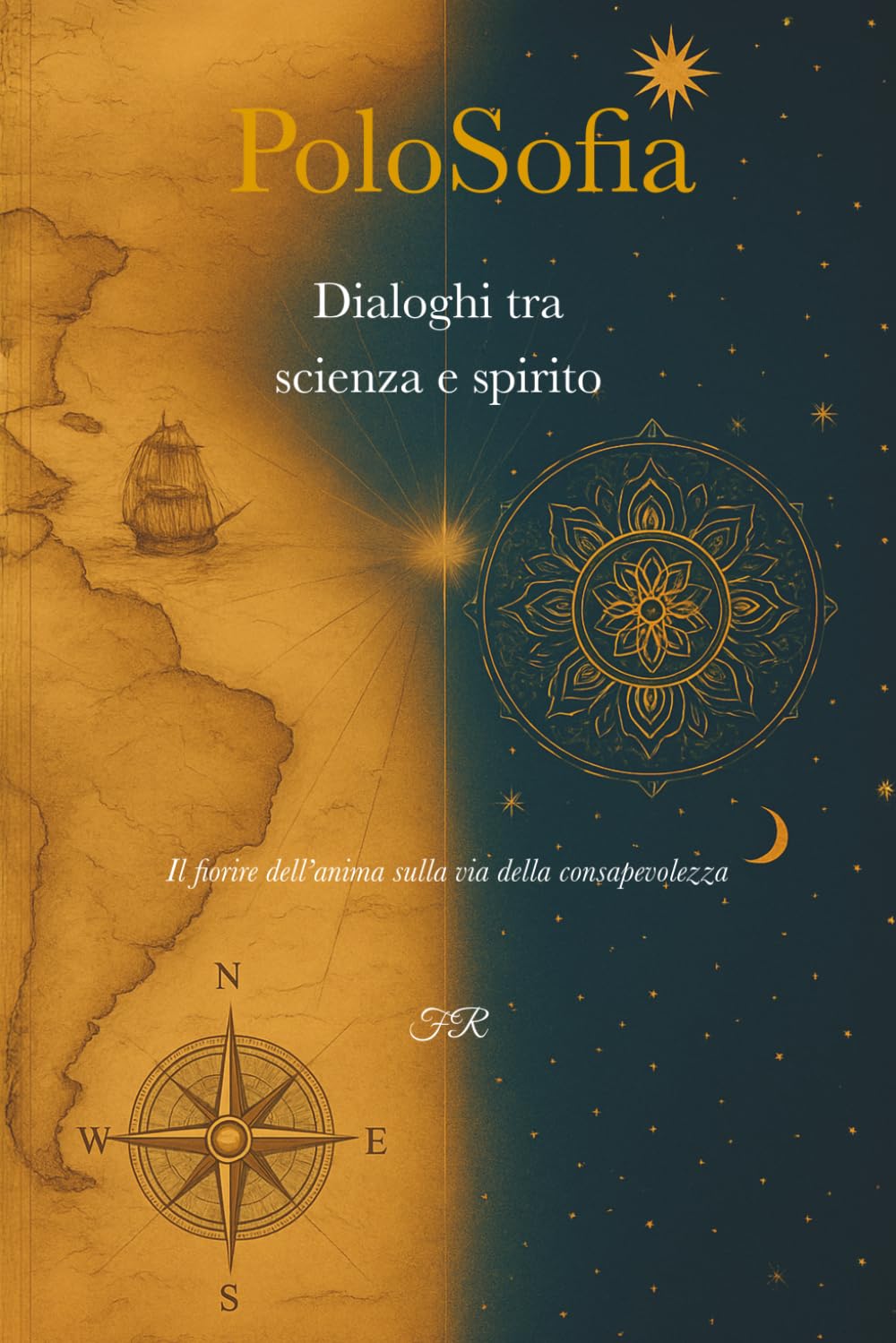 PoloSofia: Dialoghi tra scienza e spirito - Il fiorire dell’anima sulla via della consapevolezza