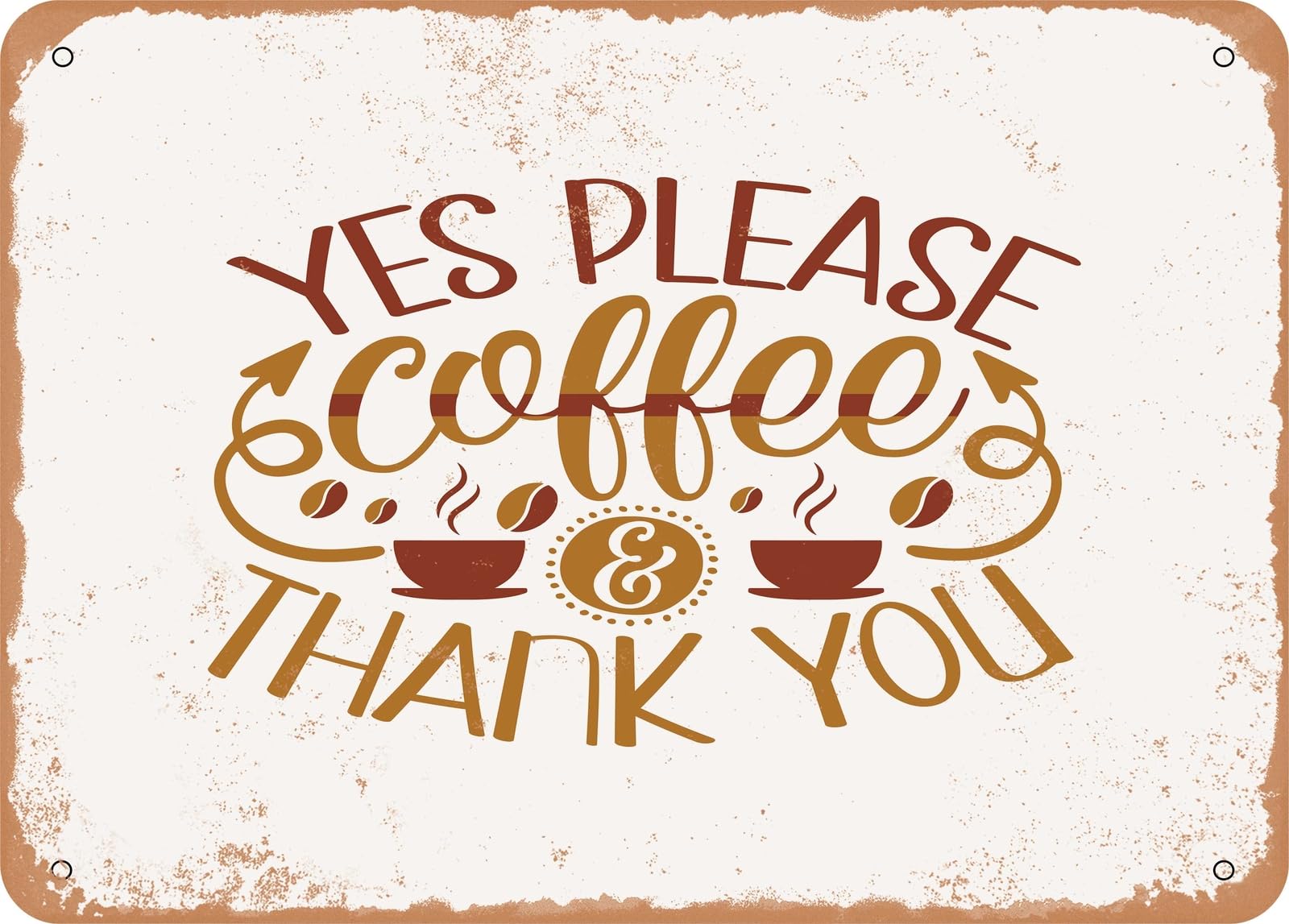 Metal Sign - Yes Please Coffee and Thank You - Vintage Look Sign home decor