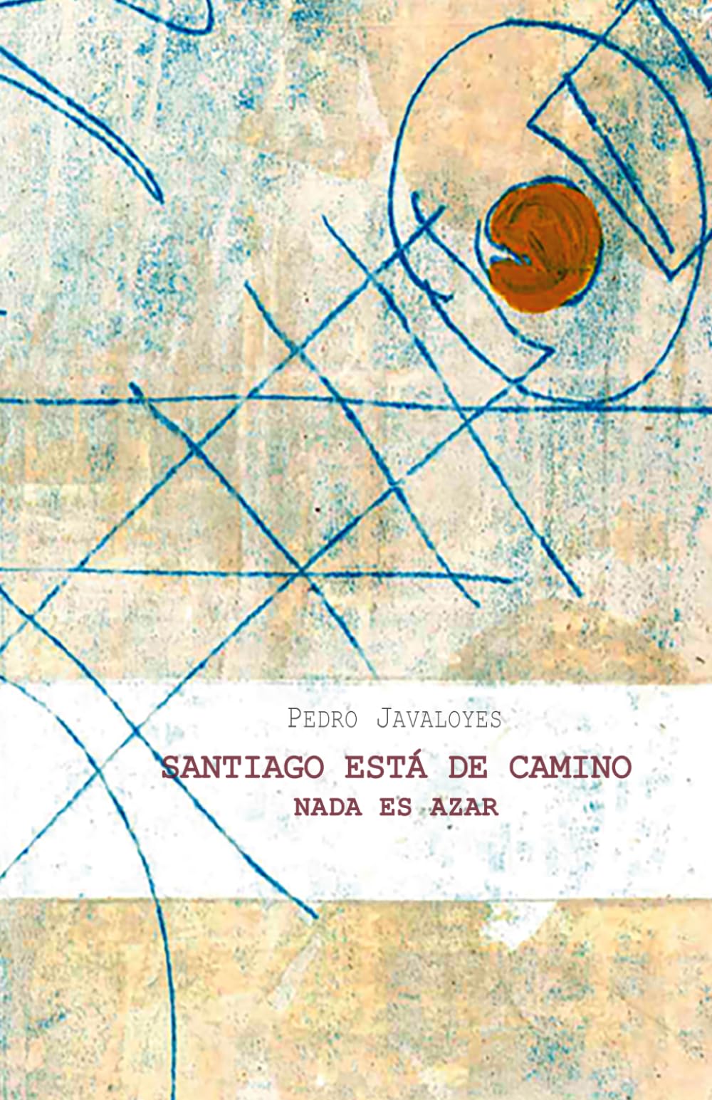 Santiago está de camino: Nada es azar