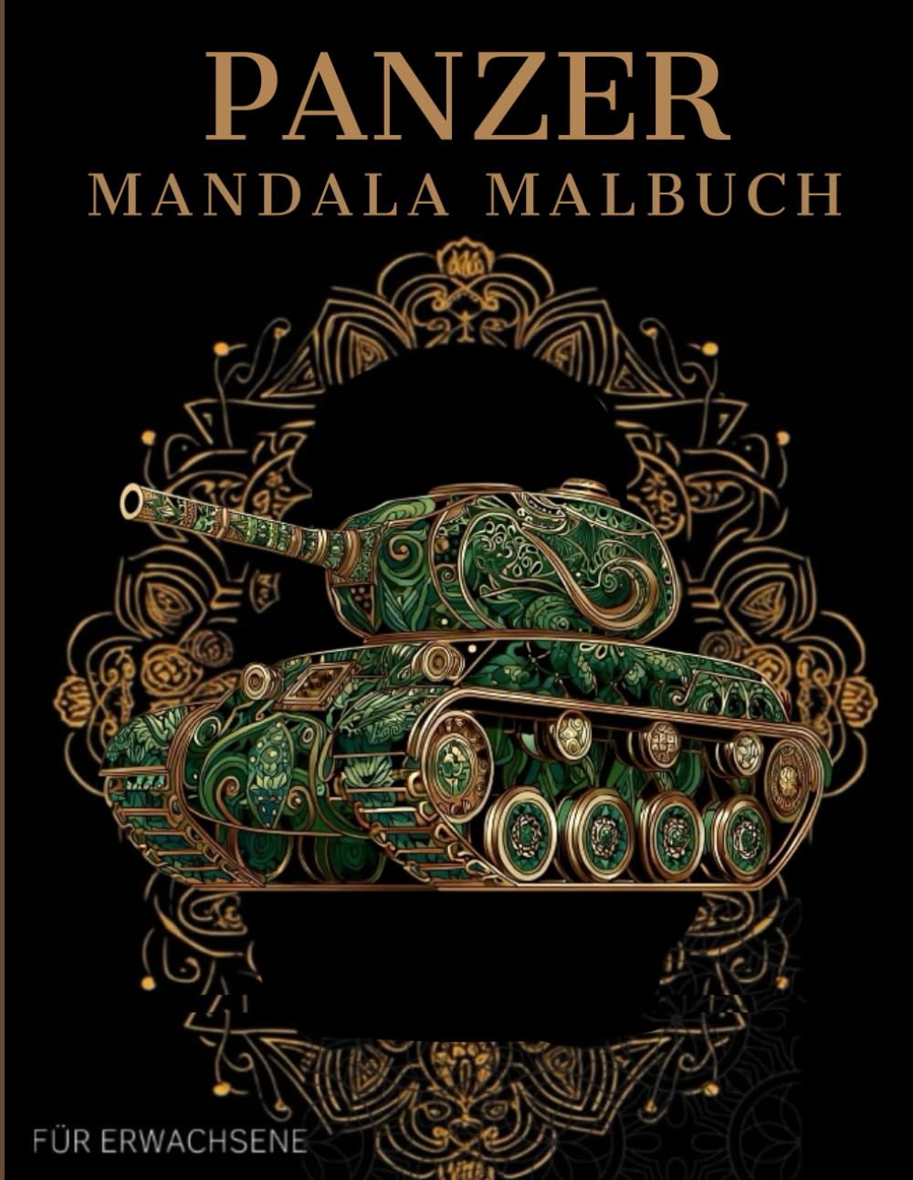 Panzer Mandala Malbuch: Panzer Ausmalbuch mit Mandala-Motiven für Erwachsene