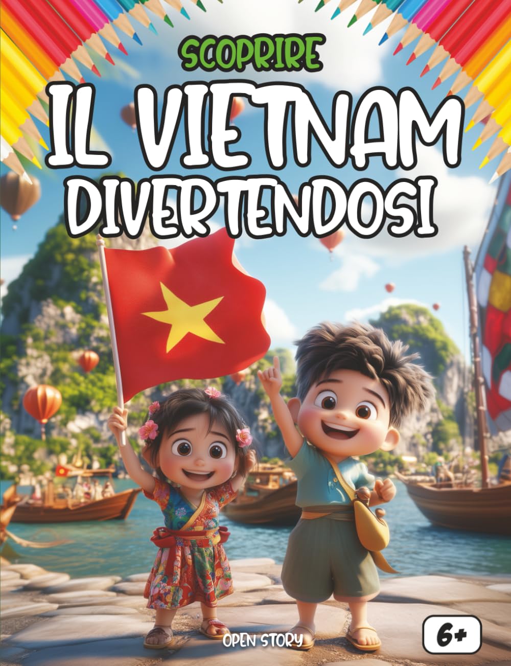Scoprire il Vietnam divertendosi: Un viaggio educativo e colorato alla scoperta della storia, della cultura e delle meraviglie del Vietnam