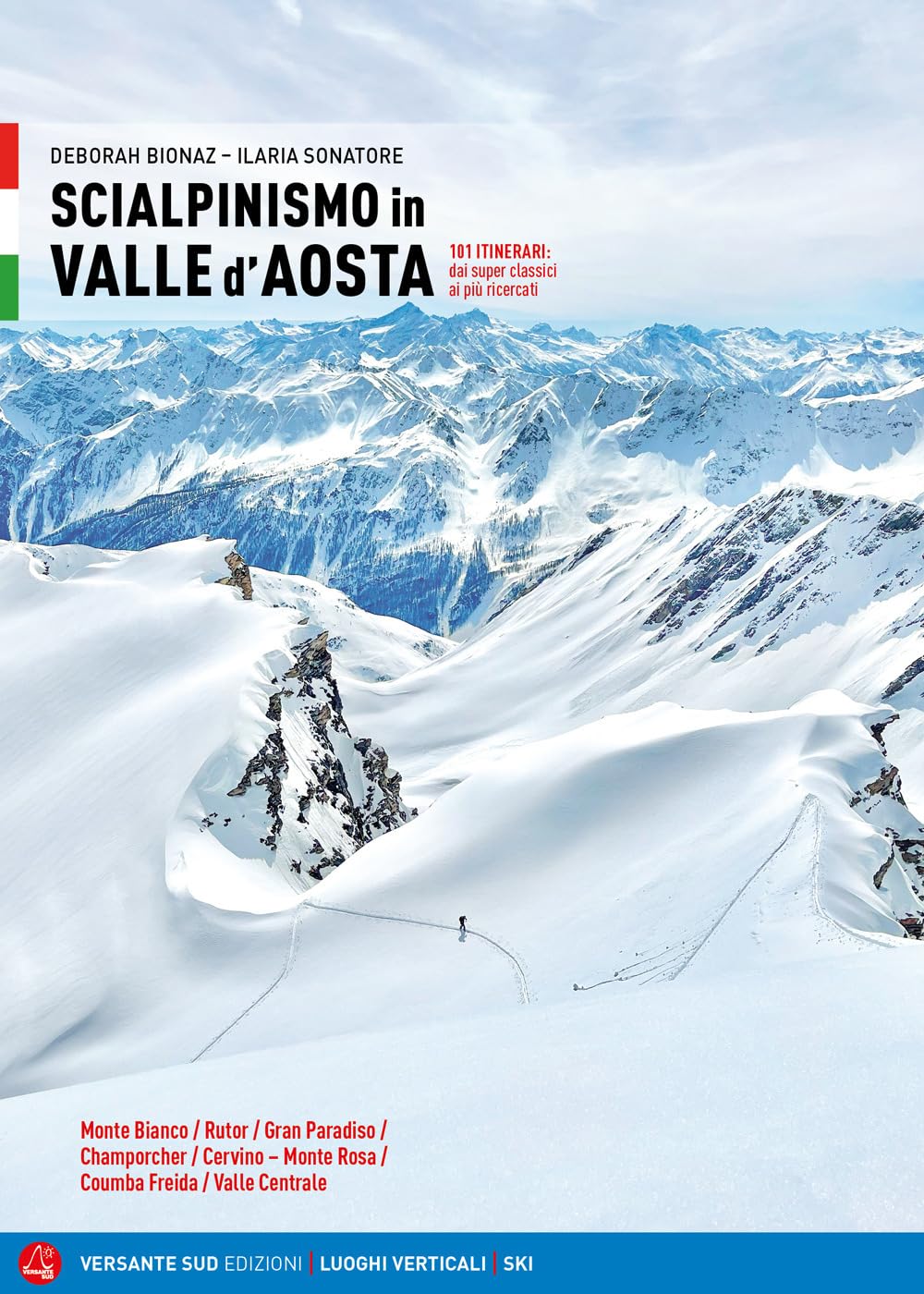 Scialpinismo In Valle D'aosta. 101 Itinerari: Dai Superclassici Ai Più Ricercati - 4