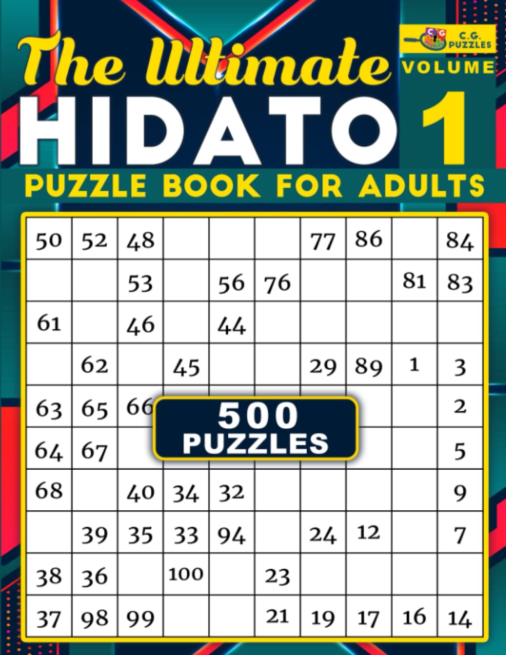 The Ultimate Hidato Puzzle Book for Adults 500 Logic Puzzles to Reduce