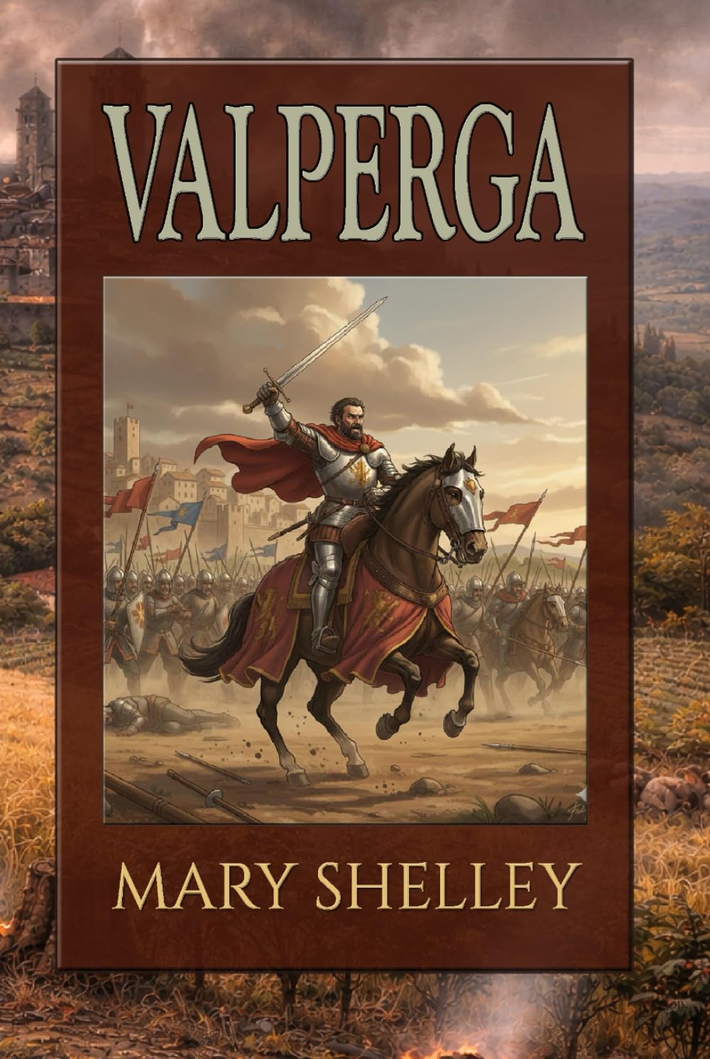 Valperga: or, The Life and Adventures of Castruccio, Prince of Lucca. All three volumes in a single edition